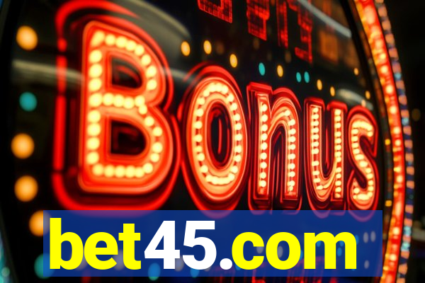 bet45.com