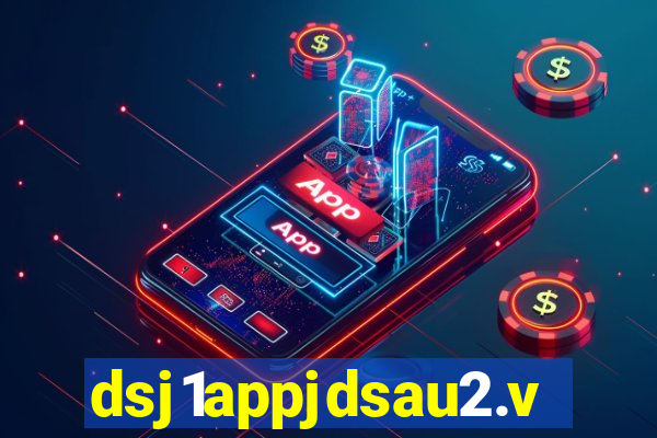 dsj1appjdsau2.vip