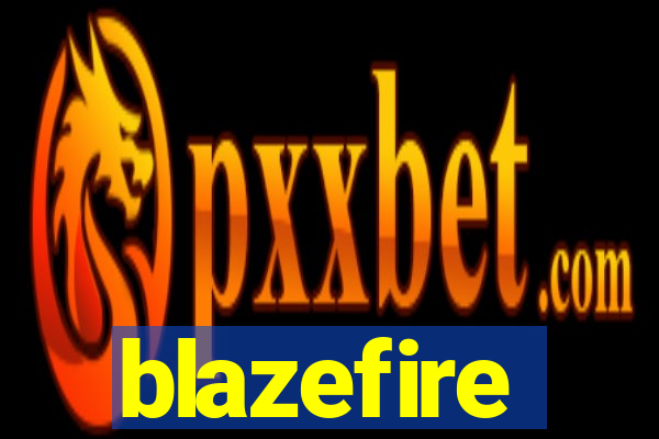 blazefire