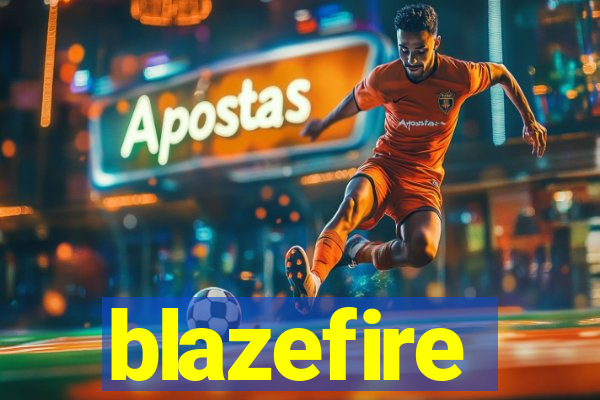 blazefire