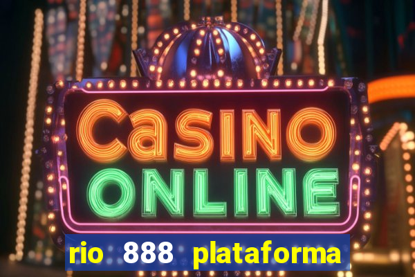 rio 888 plataforma de jogos