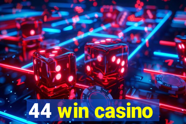 44 win casino