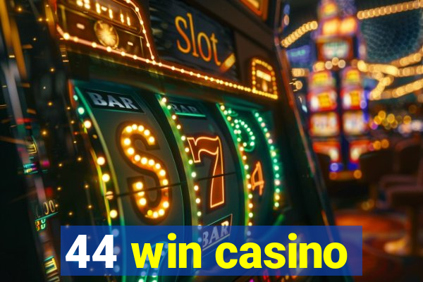 44 win casino