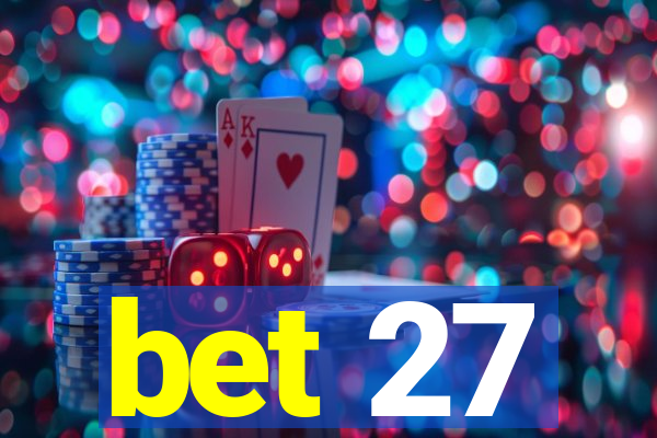 bet 27