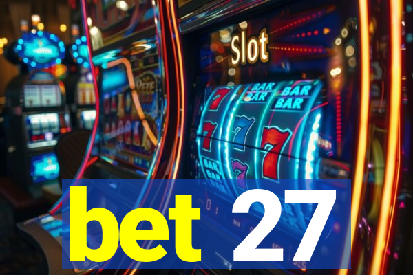 bet 27