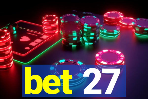 bet 27