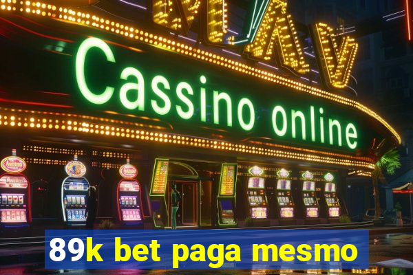 89k bet paga mesmo