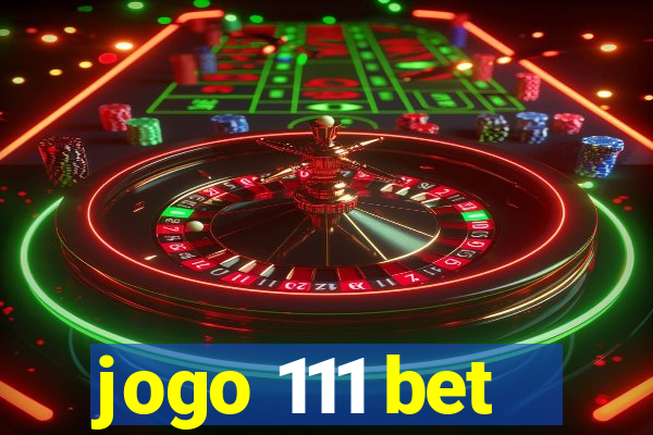 jogo 111 bet