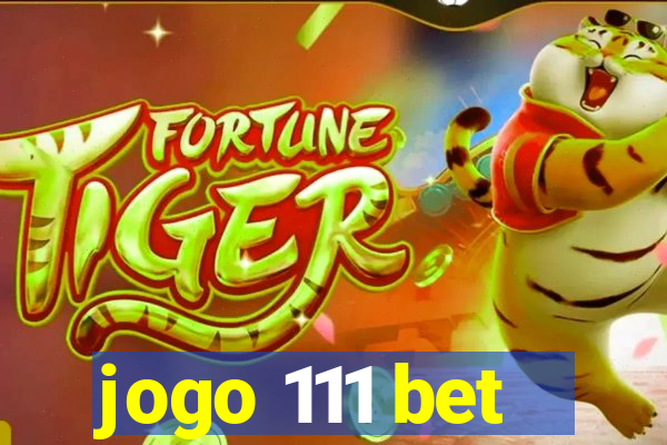 jogo 111 bet