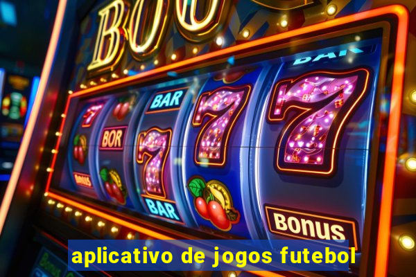 aplicativo de jogos futebol