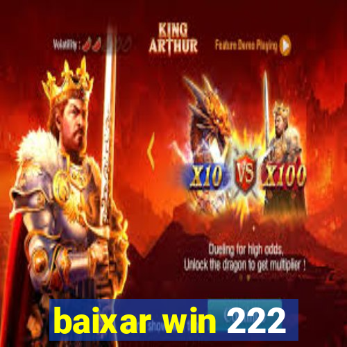 baixar win 222