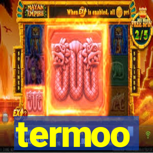 termoo