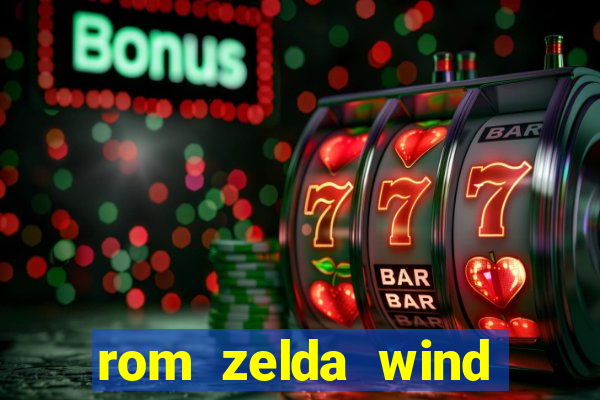 rom zelda wind waker pt br