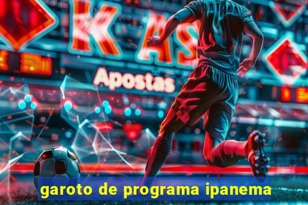 garoto de programa ipanema