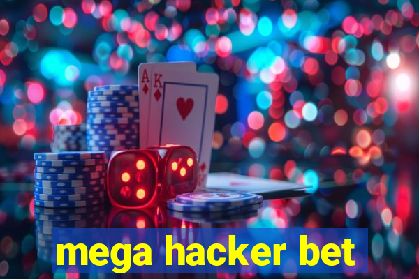 mega hacker bet