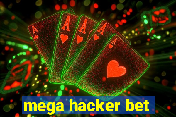 mega hacker bet