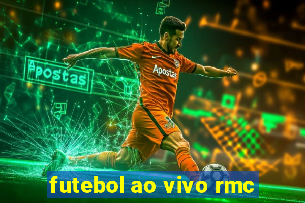 futebol ao vivo rmc