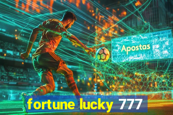 fortune lucky 777