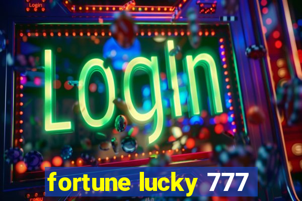 fortune lucky 777