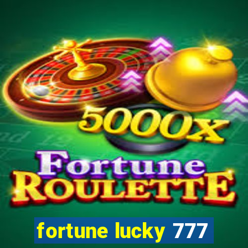 fortune lucky 777