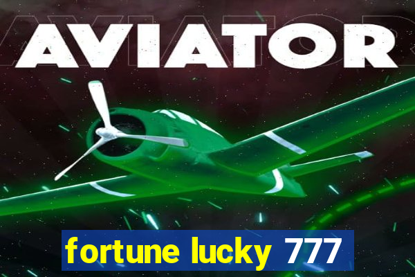 fortune lucky 777