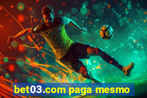 bet03.com paga mesmo