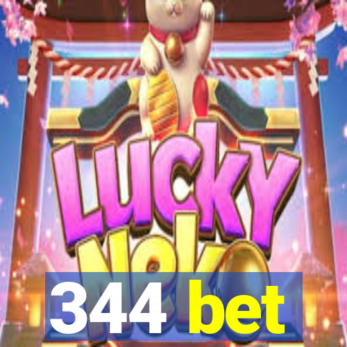 344 bet