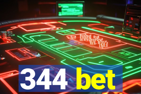 344 bet