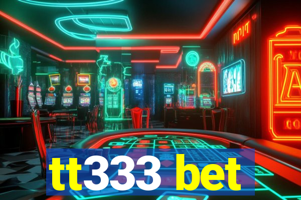 tt333 bet