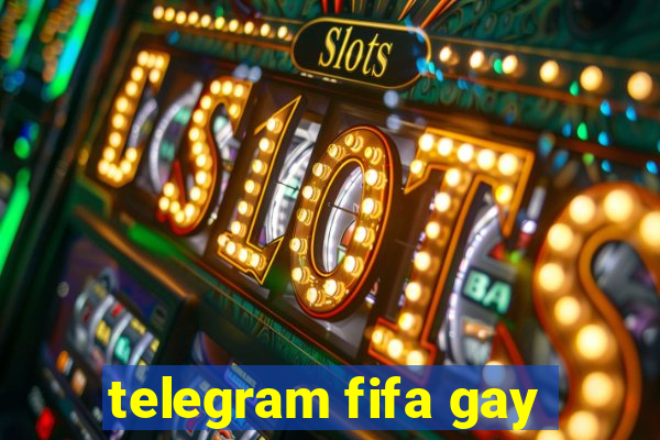 telegram fifa gay