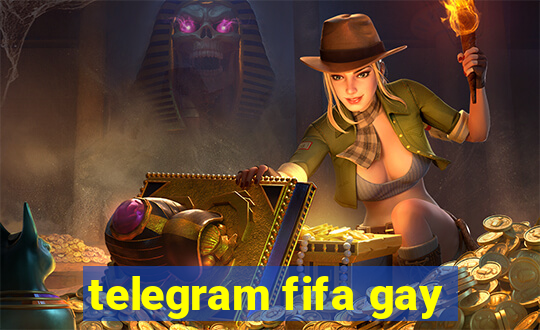 telegram fifa gay