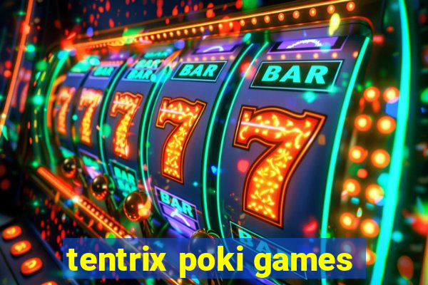 tentrix poki games