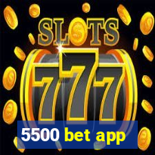 5500 bet app