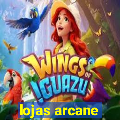 lojas arcane