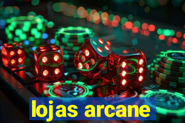 lojas arcane