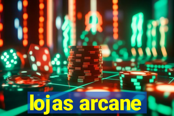 lojas arcane