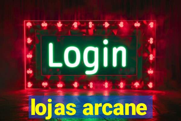 lojas arcane