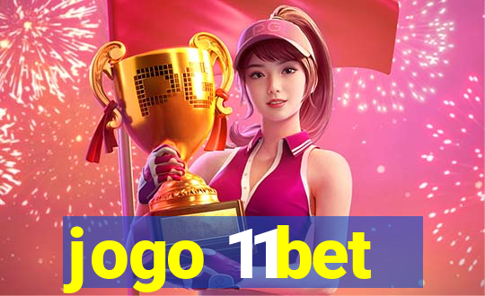 jogo 11bet