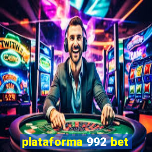 plataforma 992 bet