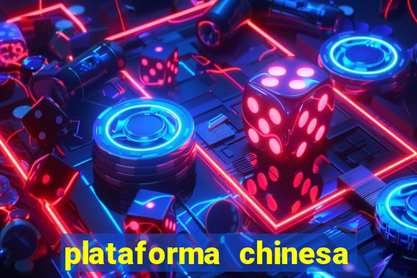 plataforma chinesa do tigrinho