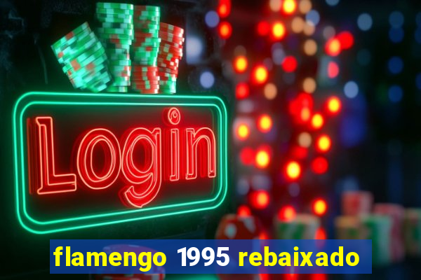 flamengo 1995 rebaixado