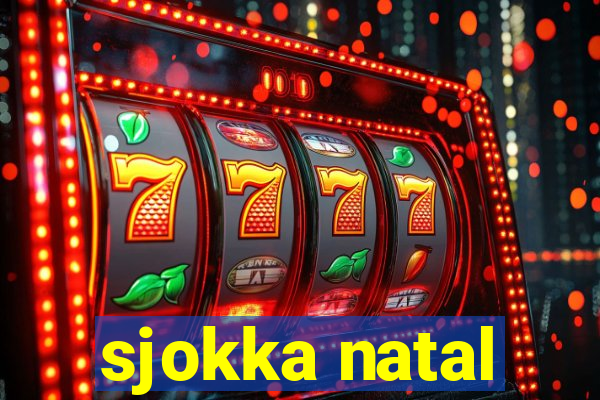 sjokka natal