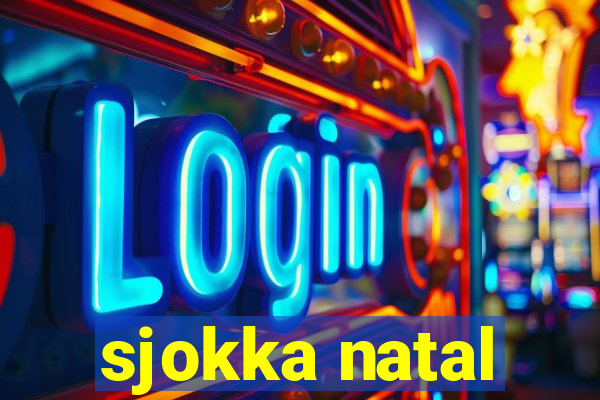 sjokka natal