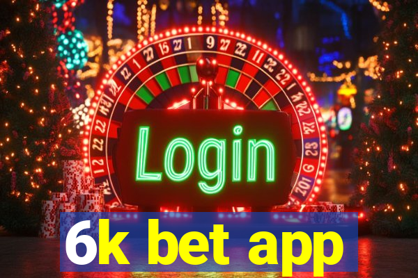 6k bet app