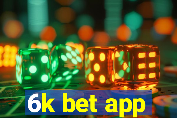 6k bet app