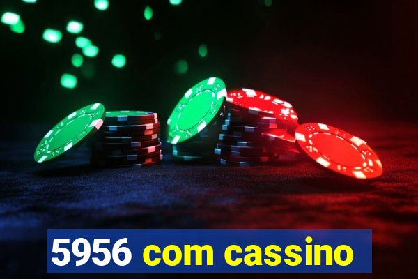 5956 com cassino