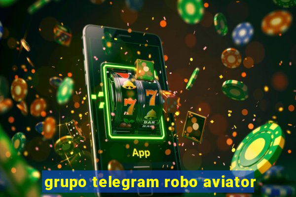 grupo telegram robo aviator