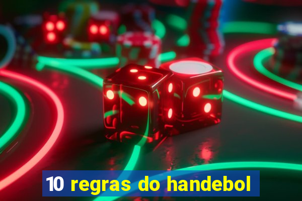 10 regras do handebol