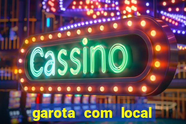 garota com local em joinville