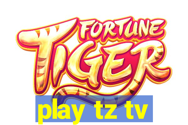 play tz tv